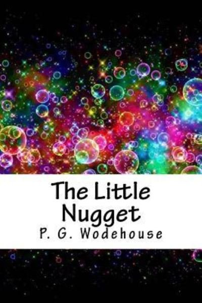 Cover for P G Wodehouse · The Little Nugget (Paperback Book) (2018)