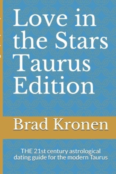 Cover for Brad Kronen · Love in the Stars Taurus Edition (Paperback Book) (2018)