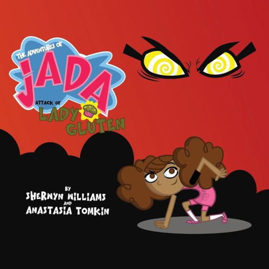 Cover for Anastasia Tomkin · The Adventures of Jada, Attack of Lady Gluten (Paperback Book) (2018)