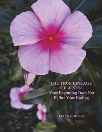 Cover for Velyn Cooper · The True Lineage of Jesus Christ (Paperback Book) (2018)