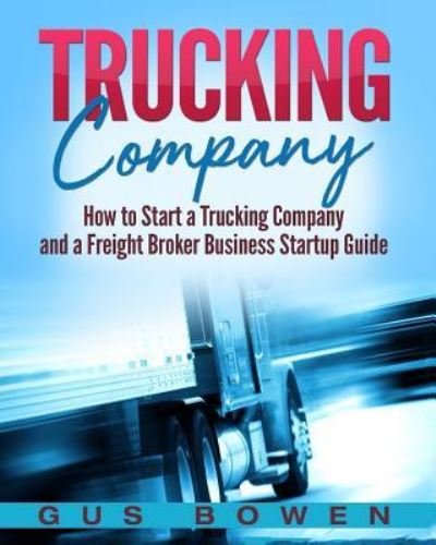 Cover for Gus Bowen · Trucking Company (Taschenbuch) (2018)