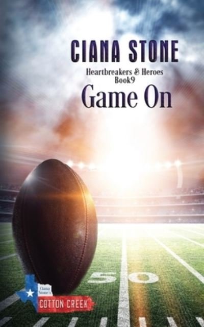 Game On - Ciana Stone - Books - Independently Published - 9781730922930 - November 6, 2018