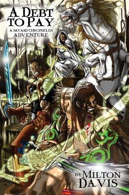 A Debt To Pay: A Savaad Chronicles Adventure - Milton Davis - Książki - Mvmedia, LLC - 9781734627930 - 19 października 2020