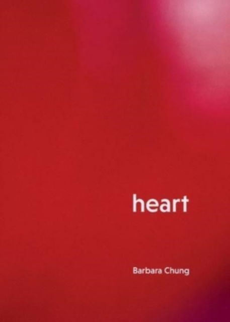 Cover for Barbara Chung · Heart (Paperback Book) (2021)