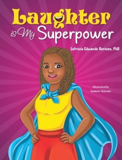 Cover for Latricia Edwards Scriven · Laughter Is My Superpower (Hardcover Book) (2021)