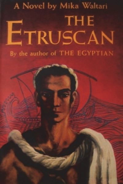 The Etruscan - Mika Waltari - Books - Must Have Books - 9781773237930 - May 9, 2021