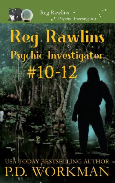 Cover for P D Workman · Reg Rawlins, Psychic Investigator 10-12: A Paranormal &amp; Cat Cozy Mystery Series - Reg Rawlins, Psychic Investigator (Hardcover Book) (2021)