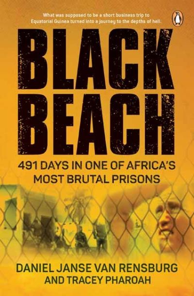 Cover for Daniel Janse van Rensburg · Black Beach: 491 Days in One of Africa’s Most Brutal Prisons (Paperback Book) (2022)