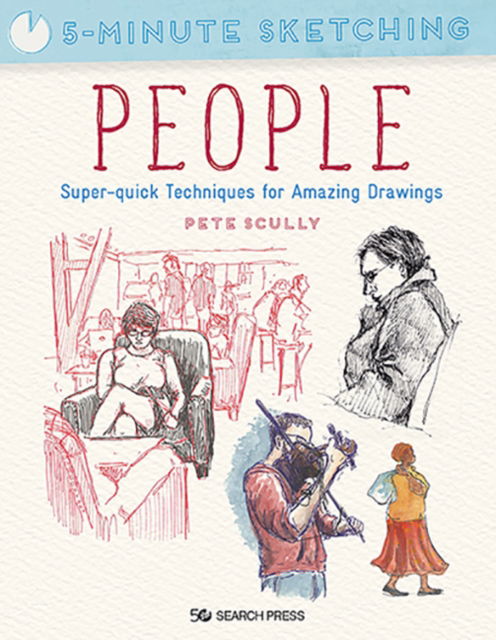 Cover for Pete Scully · 5 Minute Sketching People - 5 Minute Sketching (Paperback Book) (2021)