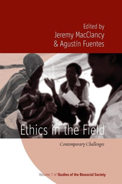 Cover for Agustin Fuentes · Ethics in the Field: Contemporary Challenges - Studies of the Biosocial Society (Paperback Book) (2015)