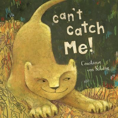 Cover for Constanze V. Kitzing · Can't catch me! (Book) [Barefoot Books edition. edition] (2018)