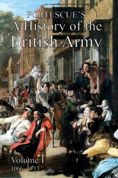 Cover for Hon The J W Fortescue · Fortescue's History of the British Army (Taschenbuch) (2021)