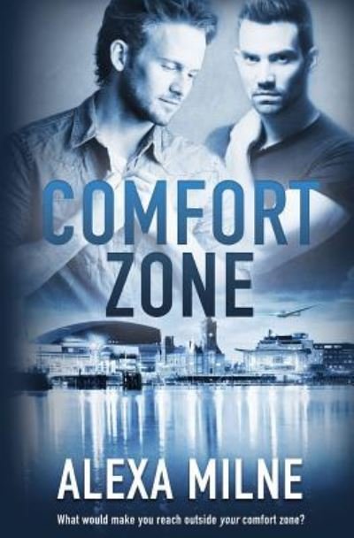Cover for Alexa Milne · Comfort Zone (Paperback Book) (2016)