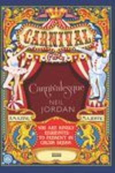 Cover for Neil Jordan · Carnivalesque (Paperback Book) [Large type / large print edition] (2019)