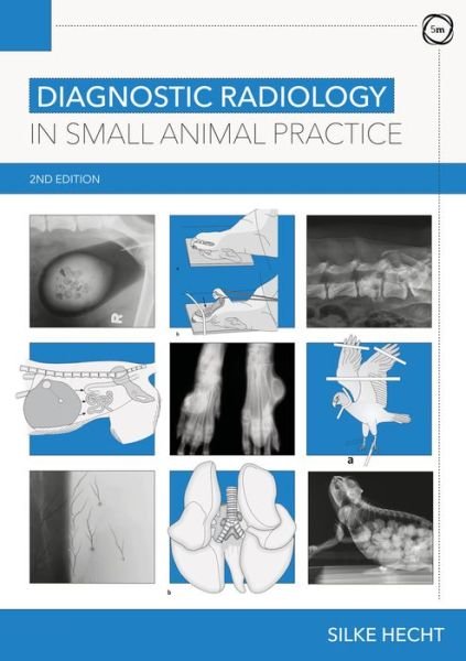Cover for Silke Hecht · Diagnostic Radiology in Small Animal Practice 2nd Edition - Veterinary Atlases (Hardcover Book) (2020)