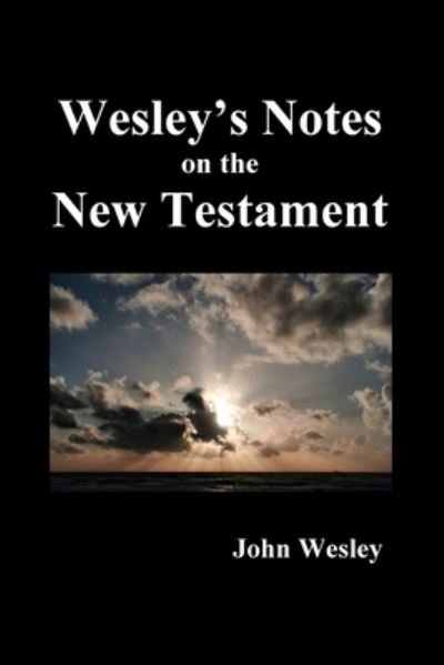 Cover for Benediction Books · John Wesley's Notes on the Whole Bible (Paperback Book) (2021)