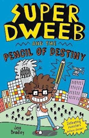 Cover for Jess Bradley · Super Dweeb and the Pencil of Destiny - Super Dweeb (Pocketbok) (2021)
