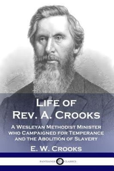 Cover for E. W. Crooks · Life of Rev. A. Crooks (Paperback Book) (1901)