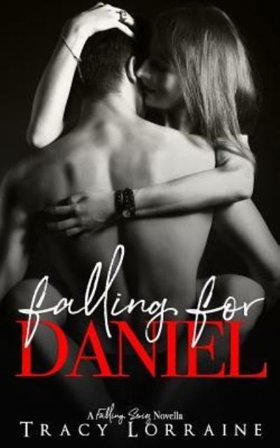 Cover for Tracy Lorraine · Falling For Daniel (Paperback Book) (2018)