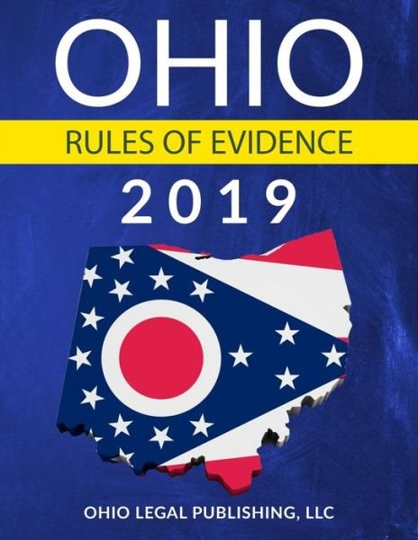 Cover for Ohio Legal Publishing LLC · Ohio Rules of Evidence 2019 (Paperback Bog) (2019)