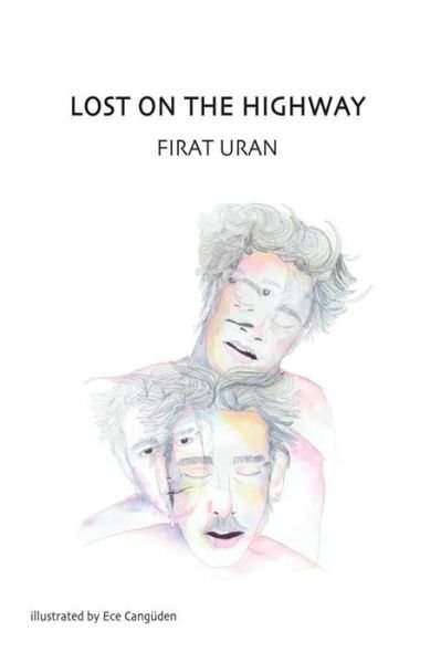 Cover for Firat Uran · Lost on the Highway (Taschenbuch) (2019)