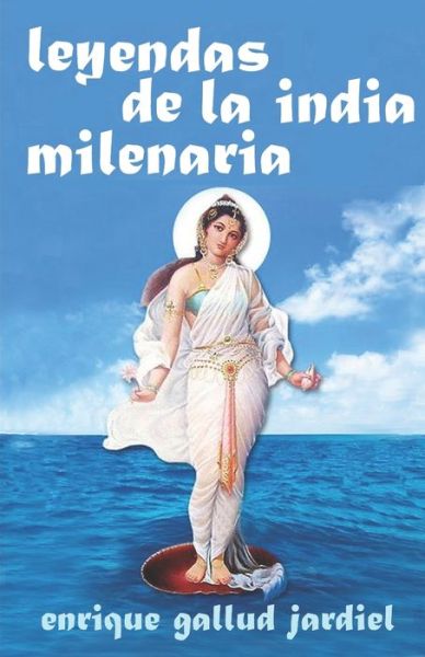 Cover for Enrique Gallud Jardiel · Leyendas de la India milenaria (Paperback Book) (2019)