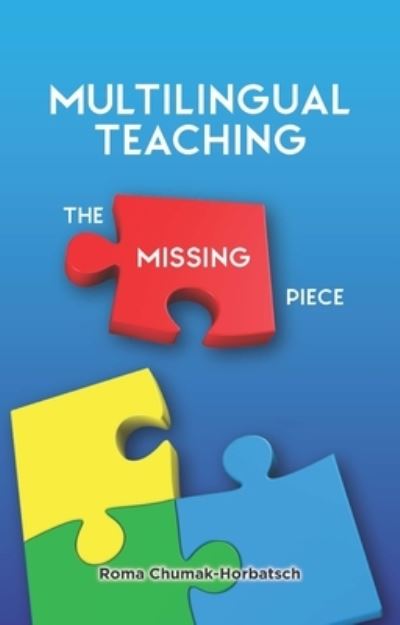 Cover for Roma Chumak-Horbatsch · Multilingual Teaching: The Missing Piece (Paperback Book) (2025)