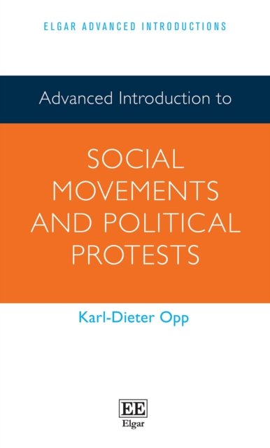 Cover for Karl-Dieter Opp · Advanced Introduction to Social Movements and Political Protests - Elgar Advanced Introductions series (Pocketbok) (2022)