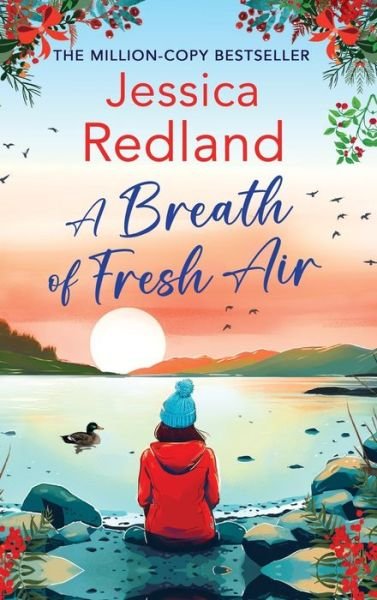Cover for Jessica Redland · A Breath of Fresh Air: A BRAND NEW beautiful, uplifting romantic read from MILLION COPY BESTSELLER Jessica Redland for 2024 - Escape to the Lakes (Hardcover Book) (2024)