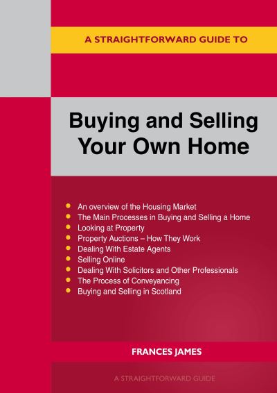 Cover for Frances James · A Straightforward Guide to Buying and Selling Your Own Home Revised Edition - 2024 (Pocketbok) (2024)