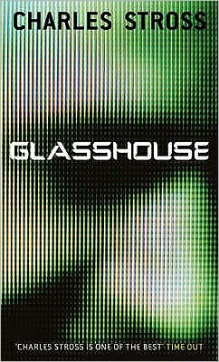 Glasshouse - Charles Stross - Livros - Little, Brown Book Group - 9781841493930 - 1 de março de 2007