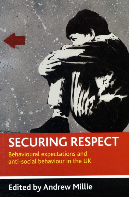 Cover for Securing respect: Behavioural expectations and anti-social behaviour in the UK (Pocketbok) (2009)
