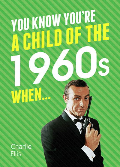 Cover for Charlie Ellis · You Know You're a Child of the 1960s When... - You Know You're ... (Hardcover Book) (2016)