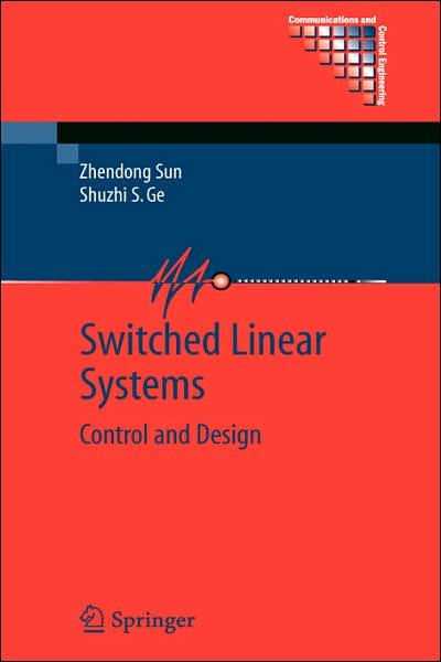 Cover for Zhendong Sun · Switched Linear Systems: Control and Design - Communications and Control Engineering (Innbunden bok) [2005 edition] (2005)
