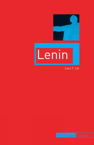 Cover for Lars T. Lih · Lenin - Critical Lives (Paperback Book) (2011)