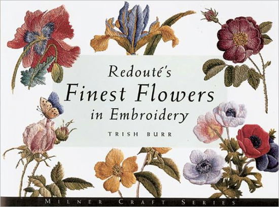 Cover for Trish Burr · Redoute's Finest Flowers in Embroidery (Paperback Book) (2002)