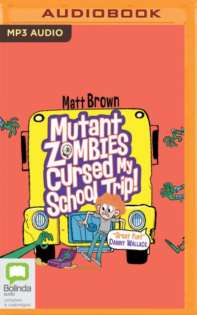 Cover for Matt Brown · Mutant Zombies Cursed My School Trip (CD) (2021)