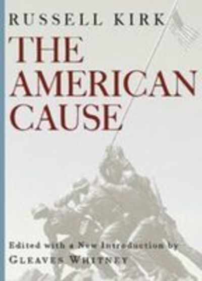 Cover for Russell Kirk · The American Cause (Paperback Book) (2002)