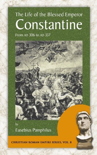 Cover for Eusebius Pamphilus · The Life of the Blessed Emperor Constantine: from Ad 306 to 337 (Christian Roman Empire Series, Vol. 8) (Paperback Book) (2009)
