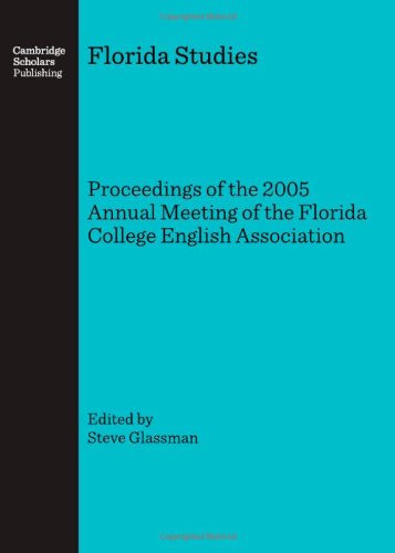 Cover for Steve Glassman · Florida Studies: Proceedings of the 2005 Annual Meeting of the Florida College English Association (Hardcover Book) (2006)