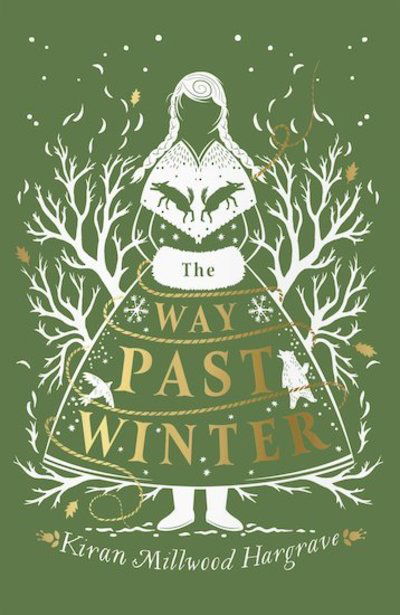 Cover for Kiran Millwood Hargrave · The Way Past Winter (Innbunden bok) (2018)