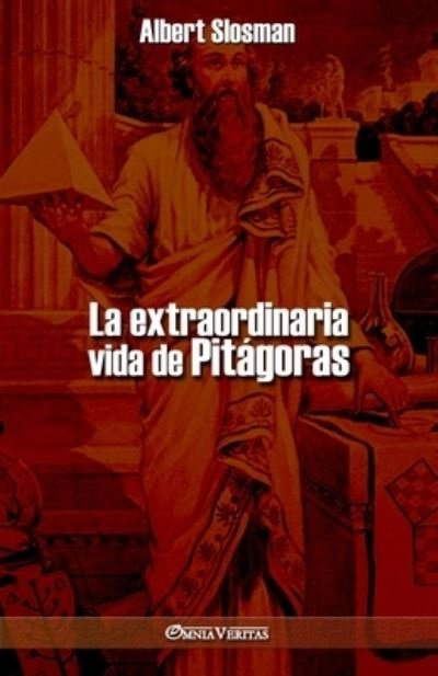 Cover for Albert Slosman · La extraordinaria vida de Pitagoras (Paperback Book) (2020)