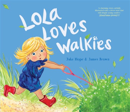 Cover for Jake Hope · Lola Loves Walkies (Pocketbok) (2024)