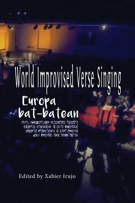 World Improvised Verse Singing - Xabier Irujo - Books - Center for Basque Studies UV of Nevada,  - 9781935709930 - October 1, 2017