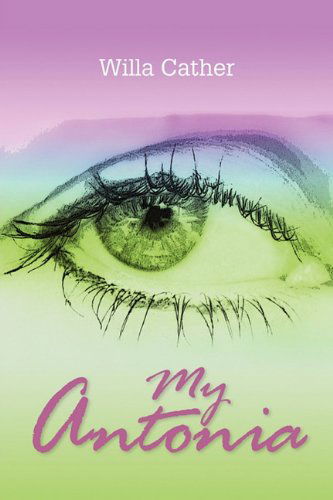Cover for Willa Cather · My Antonia (Paperback Book) (2011)