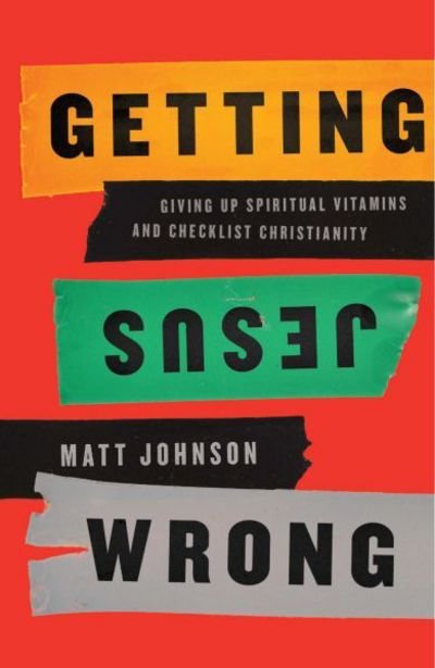 Cover for Matt Johnson · Getting Jesus Wrong (Pocketbok) (2017)