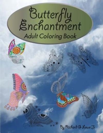Cover for Richard G Lowe Jr · Butterfly Enchantment Adult Coloring Book (Paperback Bog) (2016)