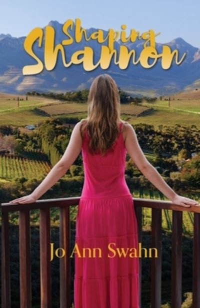 Shaping Shannon - Jo Ann Swahn - Books - Treaty Oak Publishers - 9781943658930 - March 24, 2023