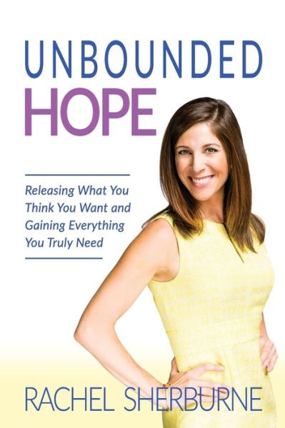 Unbounded Hope - Rachel Sherburne - Kirjat - High Bridge Books LLC - 9781946615930 - maanantai 12. huhtikuuta 2021