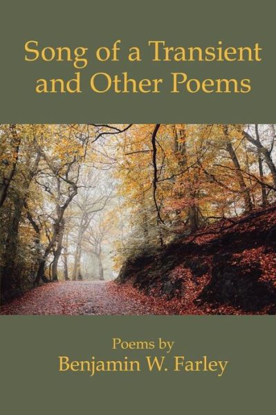 Cover for Benjamin W. Farley · Song of a Transient and Other Poems (Paperback Book) (2018)